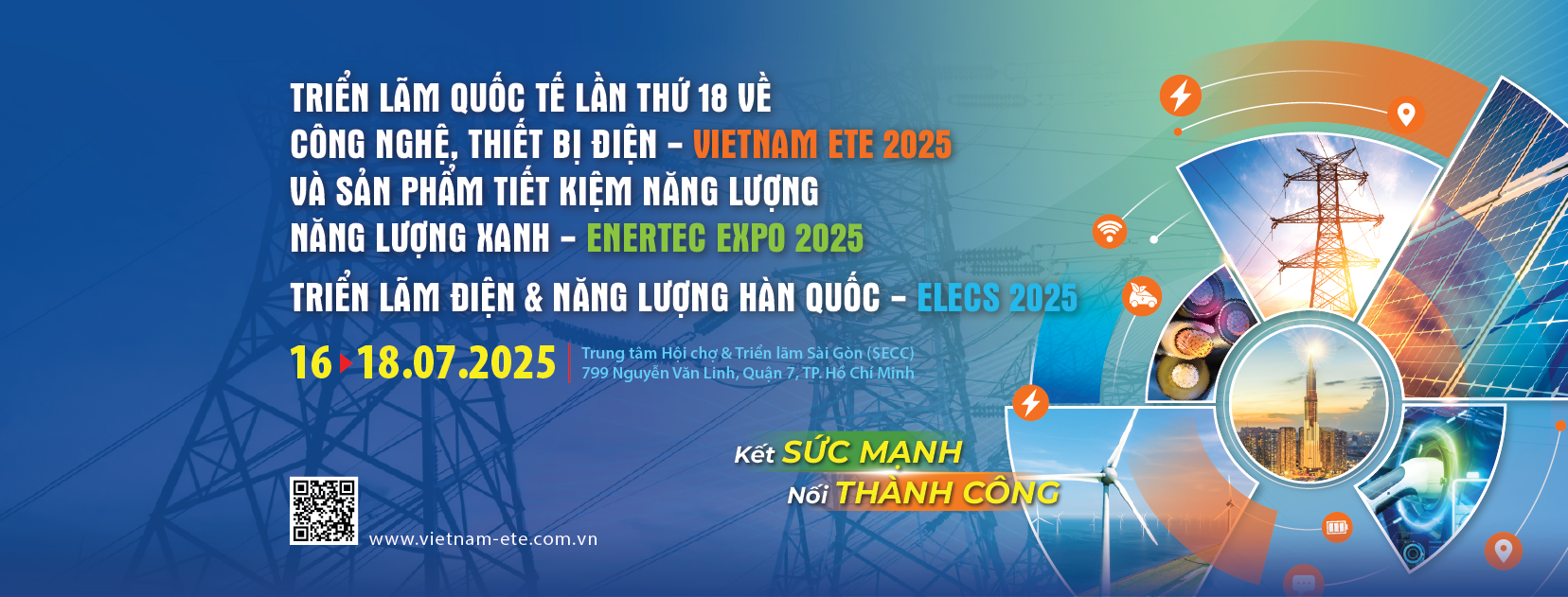 Triển lãm Quốc tế lần thứ 18 về Công nghệ, Thiết bị điện – Vietnam ETE 2025 và Sản phẩm Tiết kiệm Năng lượng, Năng lượng xanh – Enertec Expo 2025